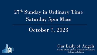 5pm Mass Saturday October 7 2023 [upl. by Elisabeth]