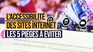 Un site internet accessible pour tous  les 5 pièges à éviter [upl. by Naimad]