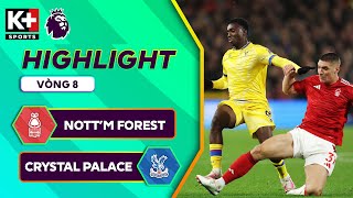 NOTTINGHAM FOREST  CRYSTAL PALACE  KHOẢNH KHẮC CHỐT HẠ ĐEM VỀ CHIẾN THẮNG  NGOẠI HẠNG ANH 2425 [upl. by Aivatco193]