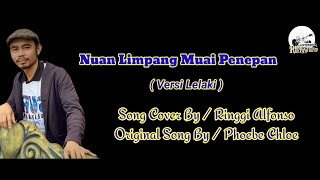 Nuan Limpang Muai Penepan Versi Lelaki Song Cover By Ringgi Alfonso [upl. by Livvy472]