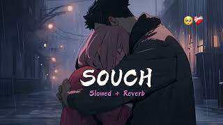 Soch 🥺❤️‍🩹  Lofi  Slowed  Reverb   Hardy Sandhu  lofi [upl. by Nalac408]