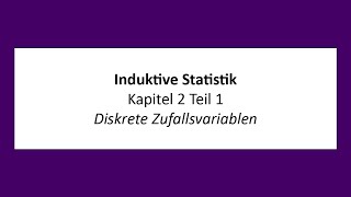 Induktive Statistik  K2T1  Diskrete Zufallsvariablen [upl. by Eytak]