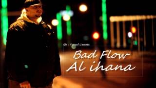 Bad Flow  AL IHANA  باد فلوو [upl. by Amsirahc]