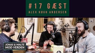 Episode 17  Gæst Alex Høgh Andersen [upl. by Elyrrad]