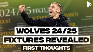 Wolves 202425 Premier League Fixtures Revealed  First Thoughts 📅 [upl. by Proud]