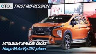 Mitsubishi Xpander Cross  Harga Mulai Rp 267 jutaan  OTOcom [upl. by Ozan]