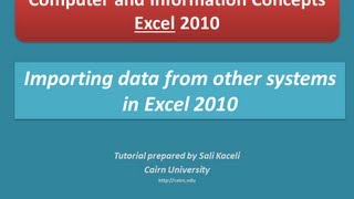 Importing data from other systems in Excel 2010 [upl. by Opportuna]