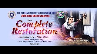 DAY 6 EVENING  RCCG HOLY GHOST CONGRESS 2016  COMPLETE RESTORATION [upl. by Eener999]