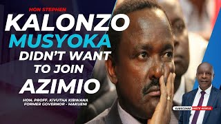 KALONZO DIDNT WANT TO JOIN AZIMIO  Proff Kivutha Kibwana [upl. by Margalit]