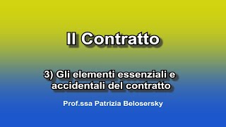 Il contratto 3 Gli elementi essenziali e accidentali del contratto [upl. by Ykroc]