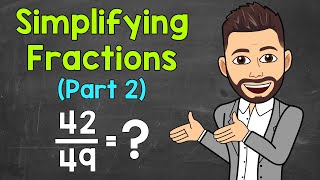 How to Simplify Fractions Part 2  Math with Mr J [upl. by Otter]