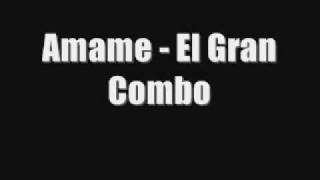 Amame  El Gran Combo [upl. by Othello]