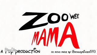 ZOOWEEMAMA [upl. by Jerrylee40]