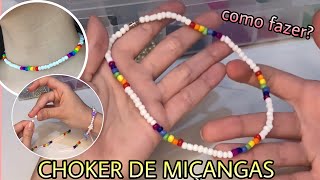 COMO FAZER UMA CHOKER DE MIÇANGAS  Tutorial 🥰🌈 [upl. by Imis]