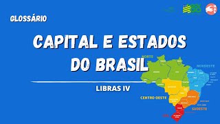 GLOSSÁRIO  CAPITAL E ESTADOS DO BRASIL  LIBRAS IV [upl. by Esihcoc]