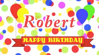 Happy Birthday Robert Song [upl. by Gundry]