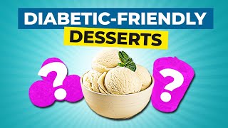 4 Healthy SugarFree Desserts For Diabetics [upl. by Leizahaj66]