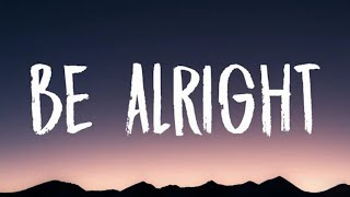 Dean Lewis  Be Alright Lyrics and No Ads [upl. by Bower245]