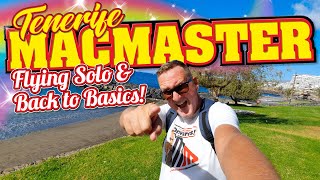 Tenerife  Flying Solo and Back to Basics  The MacMaster Returns [upl. by Agace]