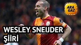 15  ARAGAZ  Wesley Sneijder Şiiri [upl. by Rozele171]