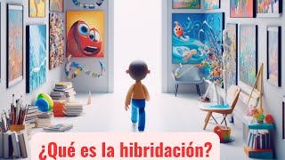 ¿Qué es la hibridación en el arte [upl. by Averil]