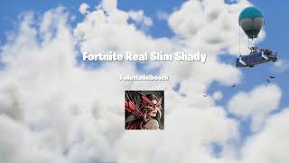 Fortnite Real Slim Shady [upl. by Luzader111]