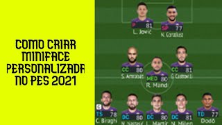 COMO CRIAR MINIFACE PERSONALIZADA NO PES 2021 [upl. by Zurheide]