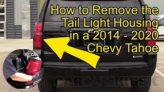 How to Remove the Tail Light  Brake Light  Turn Signal Housing on a 2014  2020 Chevy Tahoe [upl. by Bein799]