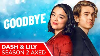 DASH amp LILY Season 2 NOT Happening Netflix Confirms Austin Abrams amp Midori Francis Next Big Roles [upl. by Schwarz461]