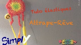 Tuto AttrapeRêve en élastiques Rainbow Loom  Simply [upl. by Fleeman]