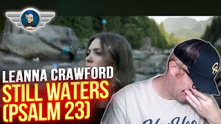 LEANNA CRAWFORD REACTION quotSTILL WATERS PSALM 23quot REACTION VIDEO [upl. by Amity]