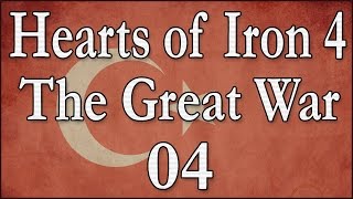 Hearts of Iron 4 The Great War Osmanisches Reich 04 Deutsch  Lets Play [upl. by Daberath]