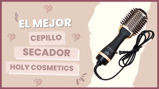 ¡EL CEPILLO SECADOR DE MEJOR CALIDAD QUE HE PROBADO BY HOLY COSMETICS 🥰 [upl. by Yves]