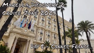 Marella Discovery 2 Cruise June 2024  Day 5  Cannes France [upl. by Aowda]