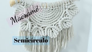 MACRAMÉ Tapiz semicircular Nivel Intermedio Half Circle wall hanging [upl. by Negriv]