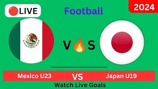 Japan U19 Vs Mexico U23 Football Live match today GoalsToulon Cup2024 [upl. by Lewiss]