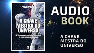 Audiobook A CHAVE MESTRA DO UNIVERSO  Pablo Marçal [upl. by Nanis]