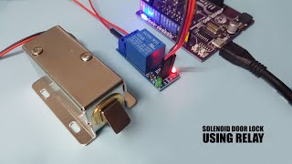 Control 12VDC Solenoid Door Lock Using A Relay On Arduino [upl. by Kenway]