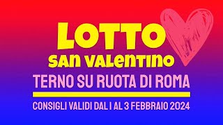 LOTTO San Valentino Terno consigliato dal 1 al 3 Febbraio 2024 [upl. by Lachus]