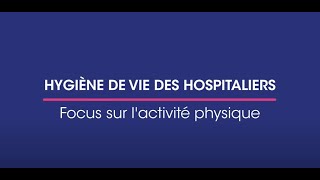 Comment lactivité physique peut changer la donne chez les hospitaliers [upl. by Ahteral]