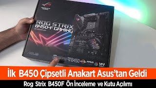 ASUS Rog Strix B450F Gaming Anakart Kutu Açılımı [upl. by Uis144]