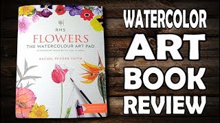 Art Book Review RHS Flowers and Watercolor Painting Demonstration [upl. by Ellehcan17]