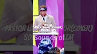 Able God  Pastor Lawrence Oyor Cover  Sounds of Salem SoundsOfSalem houseofsalem Godofsalem [upl. by Zsazsa]