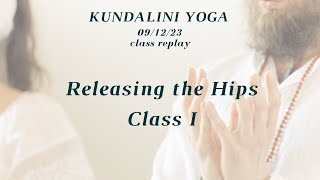 Releasing the Hips Class 1 [upl. by Oigufer613]