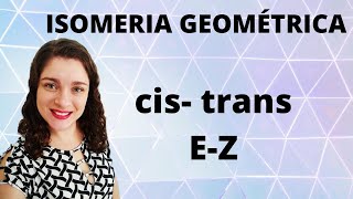 Isomeria geométrica cistrans e EZ [upl. by Milda489]