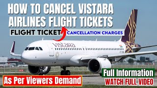 How to cancel Vistara airlines flight tickets  Flight ticket cancellation charges [upl. by Spaulding]