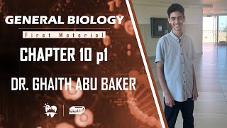 General Biology  Chapter 10 p1  Ghaith Abu baker [upl. by Noicpesnoc]