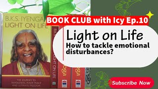 YOGASALA Iyengar Yoga Book Club Ep10 Light on Life How to tackle emotional disturbances [upl. by Alleirbag]