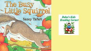 THE BUSY LITTLE SQUIRREL by Nancy Tafuri Kids Book Read Aloud [upl. by Alih]