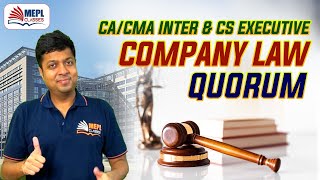 CACMA Inter amp CS Executive Company Law  Quorum  MEPL  Mohit Agarwal [upl. by Ahsakal296]